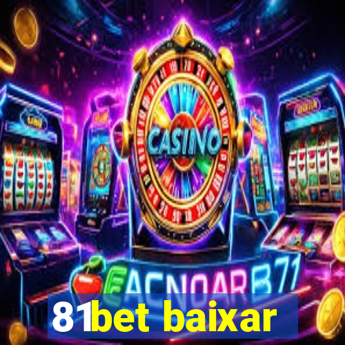 81bet baixar